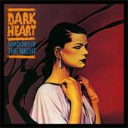 Dark Heart - Shadows of the Night (1984)