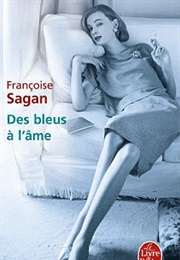 Des Bleus À L'âme (Françoise Sagan)