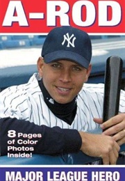 A-Rod: Major League Hero (James Fitzgerald)