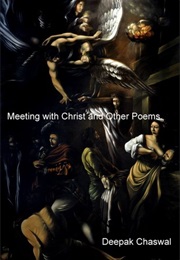 Meeting With Christ and Other Poems (Deepak Chaswal)