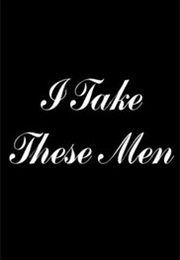 I Take These Men (1983)