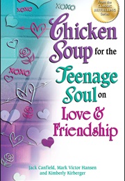 Chicken Soup for the Teenage Soul on Love and Friendship