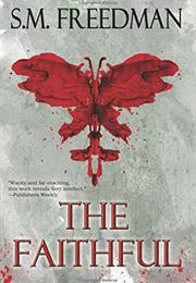 The Faithful (S.M. Freedman)
