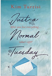 Just a Normal Tuesday (Kim Turrisi)