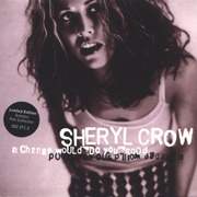 Change Would Do You Good - Sheryl Crow