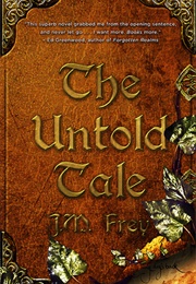The Untold Tale (The Accidental Turn, #1) (J. M. Frey)