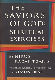 The Saviours of God: Spiritual Exercises (Nikos Kazantzakis)