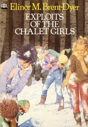 Exploits of the Chalet Girls (Elinor M. Brent-Dyer)