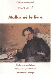 Mallarmé Le Livre (Joseph Attié)