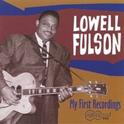 Lowell Fulson - My First Recordings