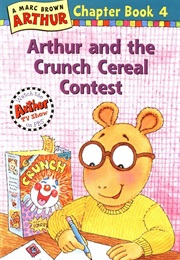 Arthur and the Crunch Cereal Contest (Marc Brown)