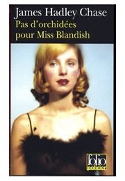 Pas D&#39;Orchidées Pour Miss Blandish (James Hadley Chase)
