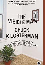 The Visible Man (Chuck Klosterman)