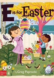 E Is for Easter (Greg Paprocki)