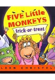 Five Little Monkeys Trick or Treat (Eileen Christelow)