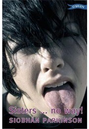 Sisters?No Way! (Siobhan Parkinson)