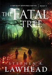 The Fatal Tree (Stephen R. Lawhead)