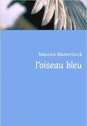 L&#39;oiseau Bleu (Maurice Maeterlinck)