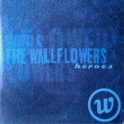 The Wallflowers - Heroes