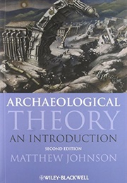 Archaeological Theory (Matthew Johnson)