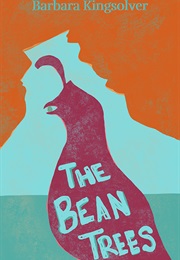 The Bean Trees (Barbara Kingsolver)