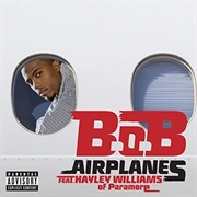 Airplanes - B.O.B. Featuring Hayley Williams