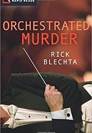 Orchestrated Murder (Rick Blechta)