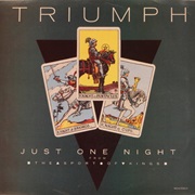 Triumph - &quot;Just One Night&quot;