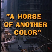 A Horse of Another Color