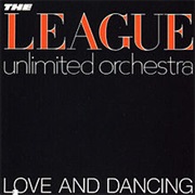The League Unlimited Orchestra Love and Dancing
