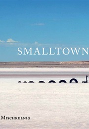 Smalltown (2009) (Tim Winton)