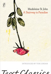 A Stairway to Paradise (Madeleine St John)