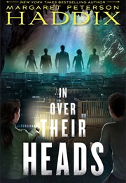 In Over Their Heads (Under Their Skin) (Margaret Peterson Haddix)