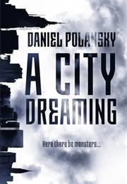 A City Dreaming (Daniel Polansky)