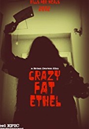 Crazy Fat Ethel (2016)