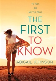The First to Know (Abigail Johnson)