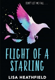 Flight of a Starling (Lisa Heathfield)