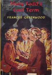 Mary Todd's Last Term (Frances Greenwood)