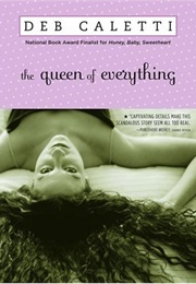 The Queen of Everything (Deb Caletti)