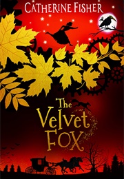 The Velvet Fox (Catherine Fisher)