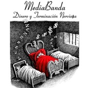 Mediabanda - Dinero Y Terminación Nerviosa