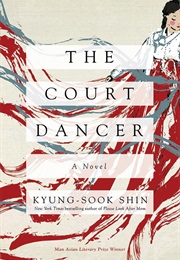 The Court Dancer (Kyung-Sook Shin)