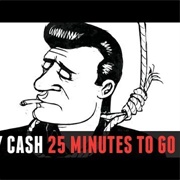 25 Minutes to Go, Johnny Cash