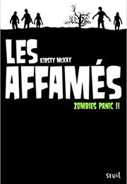Zombies Panic, Tome 2 : Les Affamés (Kirsty McKay)