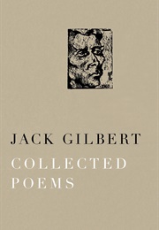 Collected Poems (Jack Gilbert)