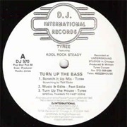 Turn Up the Bass - Tyree Feat. Kool Rock Steady