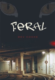 Feral (Bev Cooke)