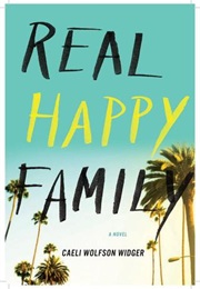 Real Happy Family (Caeli Wolfson Widger)