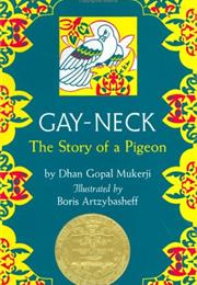 Gay Neck, the Story of a Pigeon by Dhan Gopal Mukerji