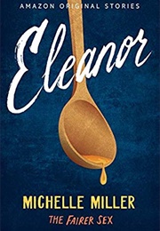 Eleanor (Michelle Miller)